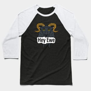 Hey Ewe Funny Sheep Pun Baseball T-Shirt